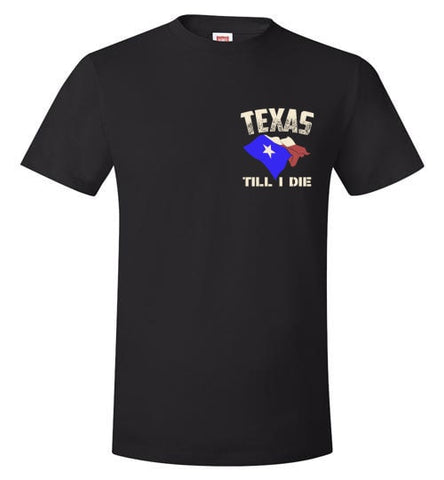 TEXAS TILL I DIE