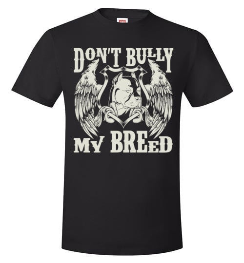 DON'T BULLY MY BREED