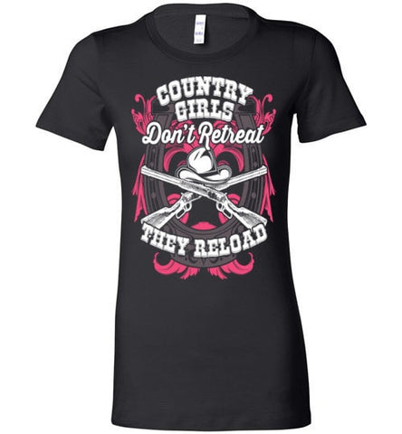 COUNTRY GIRLS DON'T RETREAT, THEY RELOAD