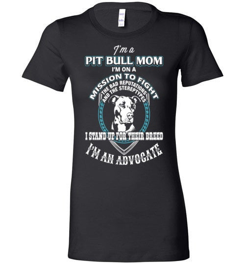 I'M AN ADVOCATE PIT BULL MOM