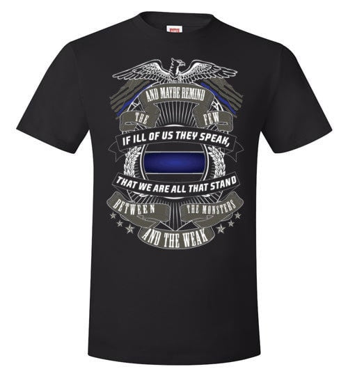 WE ARE ALL THAT STANDS BETWEEN THE MONSTERS AND THE WEAK