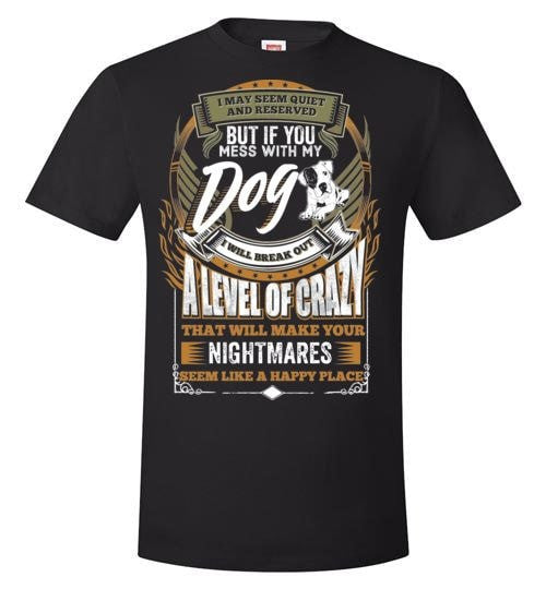 DON'T MESS WITH MY DOG