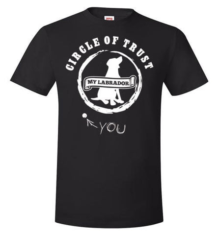 CIRCLE OF TRUST: MY LABRADOR